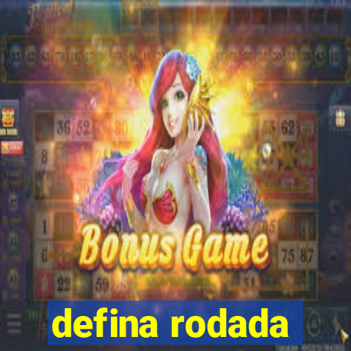 defina rodada